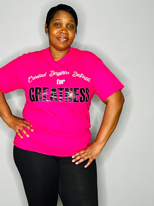 Greatness Pink w/ White and Black letters