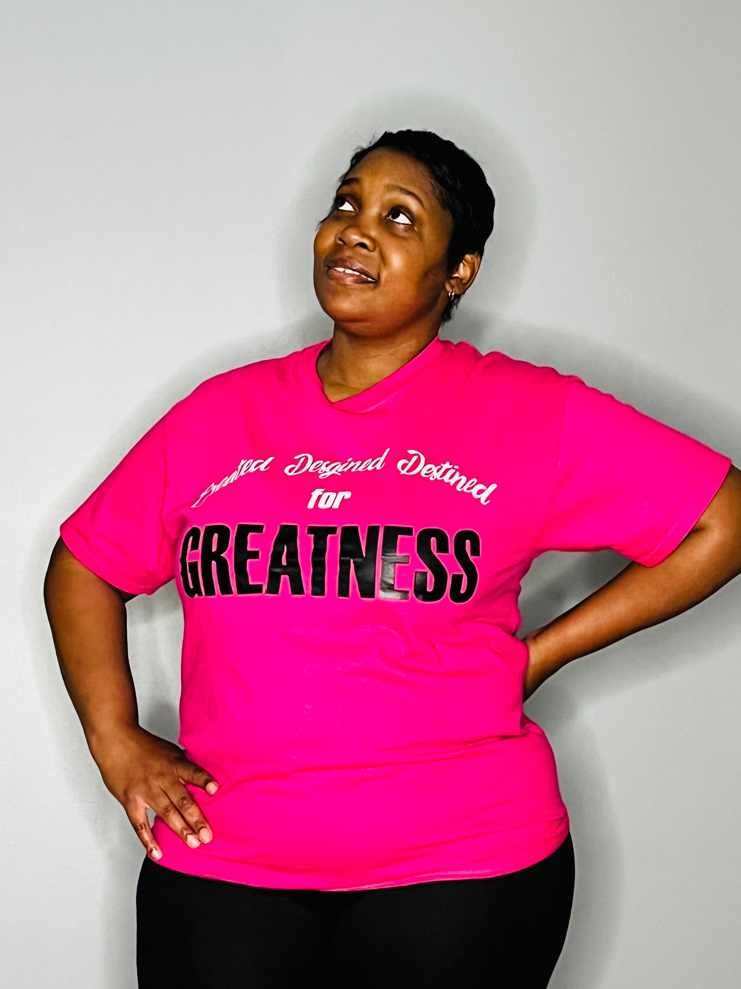 Greatness Pink w/ White and Black letters