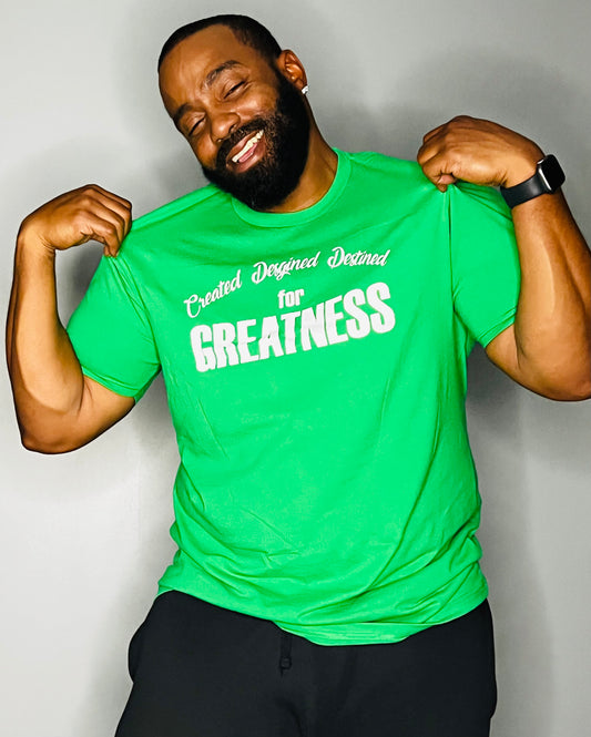 Greatness  Tshirt Green w/ White letters