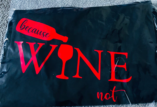 Wine Not Black w/ Red Letters